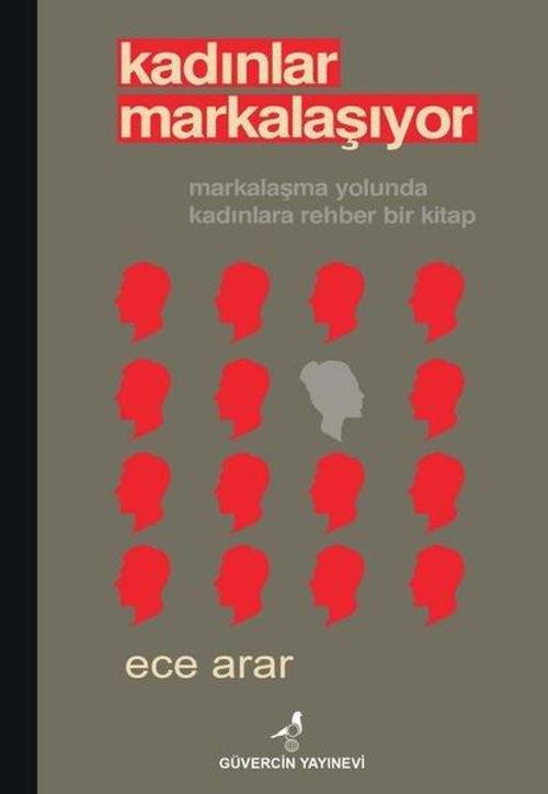 Kadınlar Markalaşıyor - Markalaşma Yolunda Kadınlara Rehber Bir Kitap