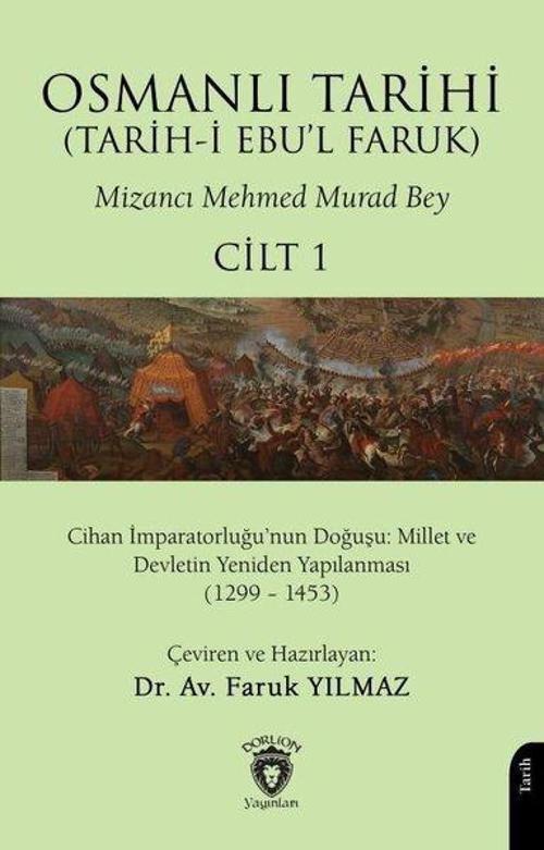 Osmanlı Tarihi - Tarih-i Ebu'l Faruk Cilt 1
