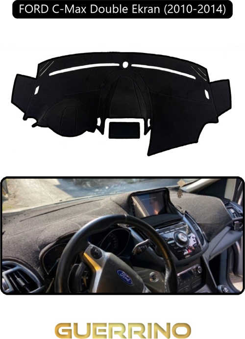 Ford C-Max Double Ekran (2010-2014)Torpido Koruma Halısı Siyah Kenar