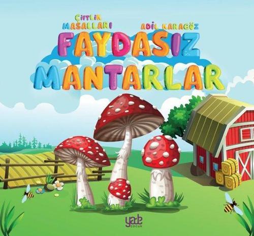Faydasız Mantarlar - Çiftlik Masalları