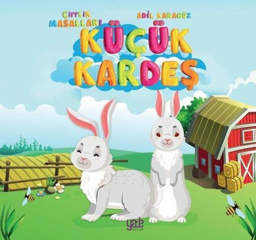 Küçük Kardeş - Çiftlik Masalları