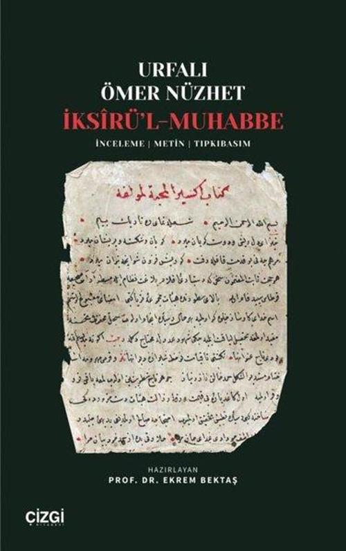 İksirü'l-Muhabbe: İnceleme - Metin - Tıpkıbasım
