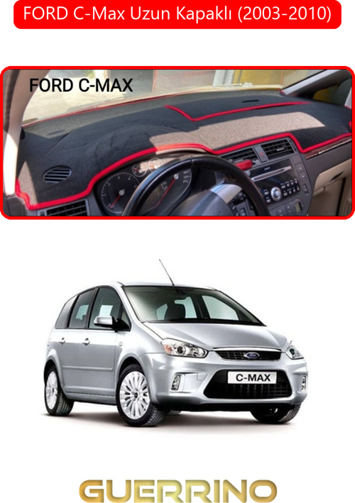 Ford C-Max Uzun Kapaklı (2003-2010)Torpido Koruma Halısı Kırmızı Kenar