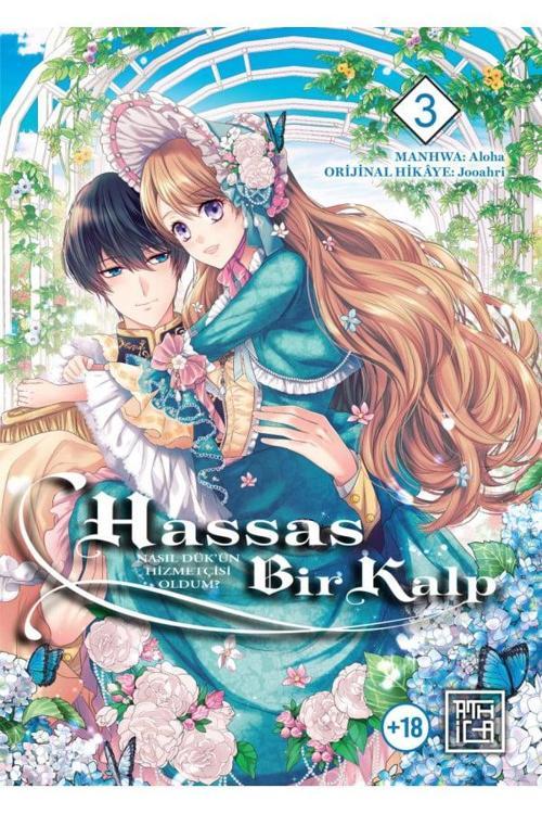 Hassas Bir Kalp Nasıl Dükün Hizmetçisi Oldum 3[A Tender Heart: The Story of How I Became a Duke’s Maid Vol 3]