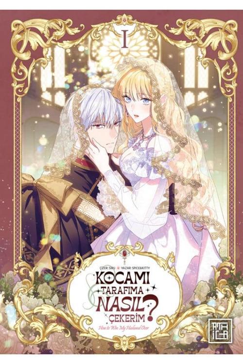 Kocamı Tarafıma Nasıl Çekerim 1[How to Win My Husband Over vol.1 ]