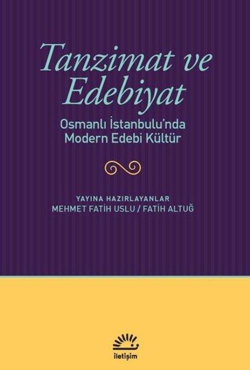 Tanzimat ve Edebiyat - Osmanlı İstanbulu'nda Modern Edebi Kültür