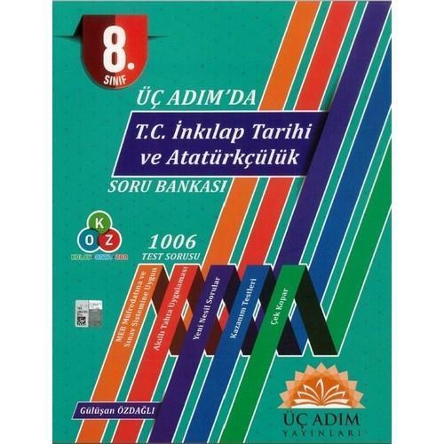 Üç Adım Yayınları 8. Sınıf Üç Adımda T.C.İnkılap Tarihi Ve Atatürkçülük Soru Bankası