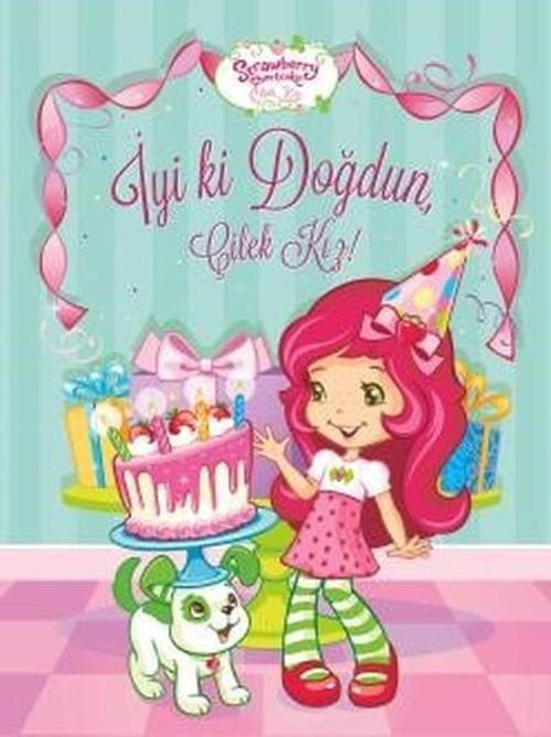 İyi ki Doğdun Çilek Kız