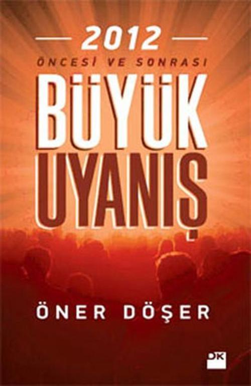 2012 Büyük Uyanış - Öncesi ve Sonrası