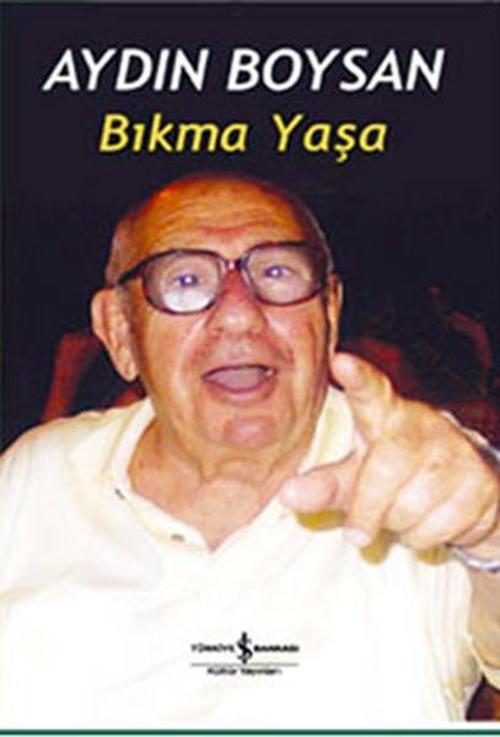 Bıkma Yaşa