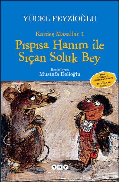 Pıspısa Hanım ile Sıçan Soluk Bey - Kardeş Masallar 1
