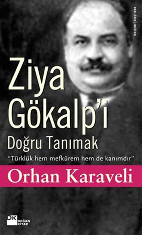 Ziya Gökalp'i Doğru Tanımak