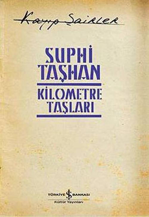 Kilometre Taşları - Kayıp Şairler 4