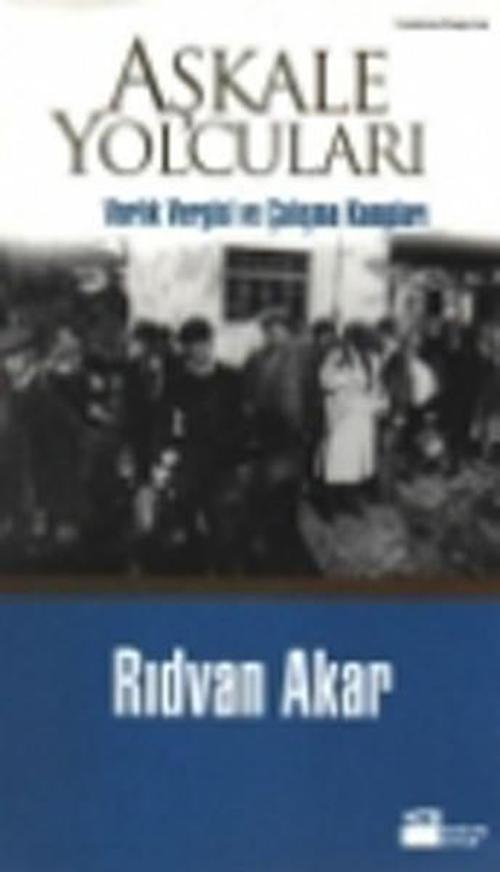 Aşkale Yolcuları - Varlık Vergisi ve Çalışma Kampları