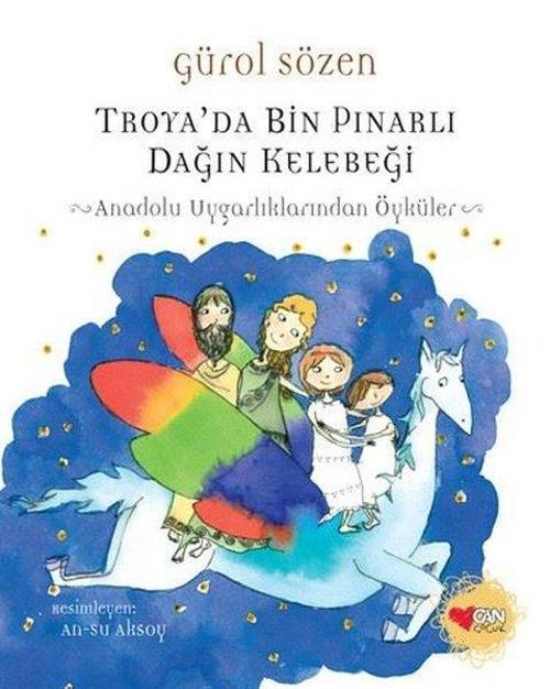 Troya'da Bin Pınarlı Dağın Kelebeği - Anadolu Uygarlıklarından Öyküler