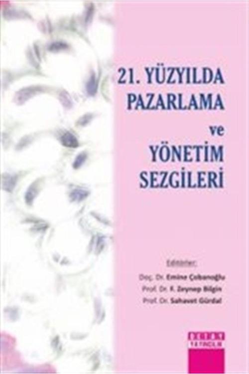 21. Yüzyılda Pazarlama ve Yönetim Sezgileri