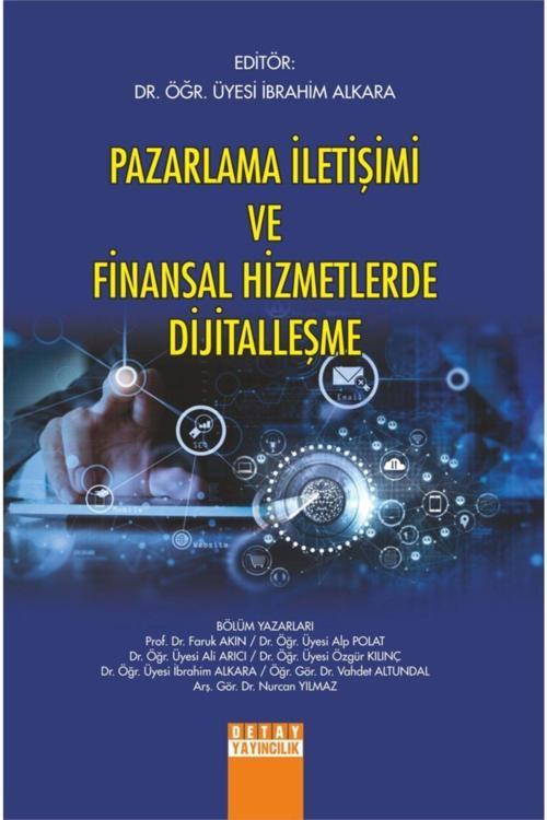 Pazarlama Iletişimi Ve Finansal Hizmetlerde Dijitalleşme