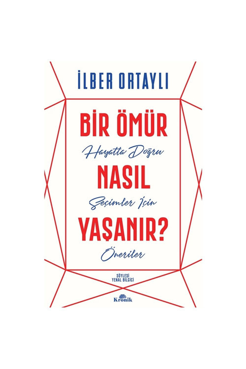 Bir Ömür Nasıl Yaşanır