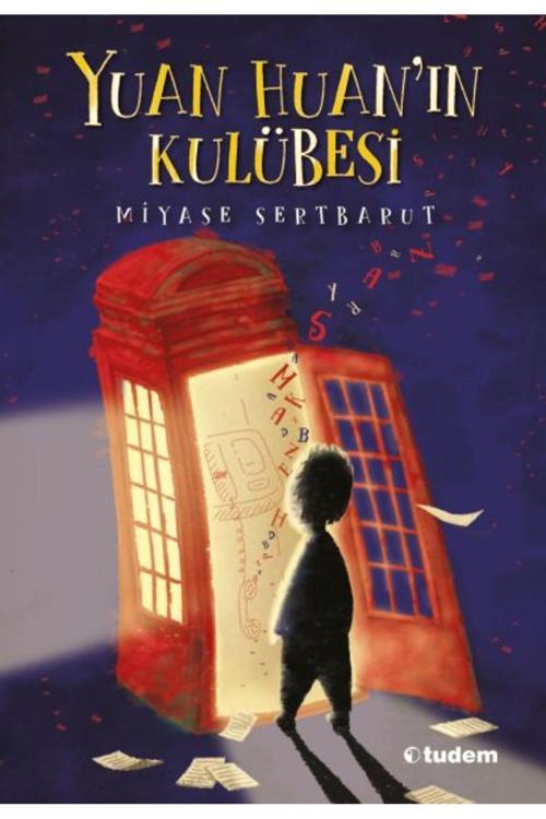 Yuan Huan'ın Kulübesi / Miyase Sertbarut /