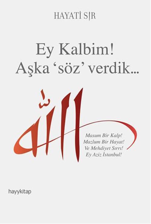 Ey Kalbim! Aşka 'Söz' Verdik...