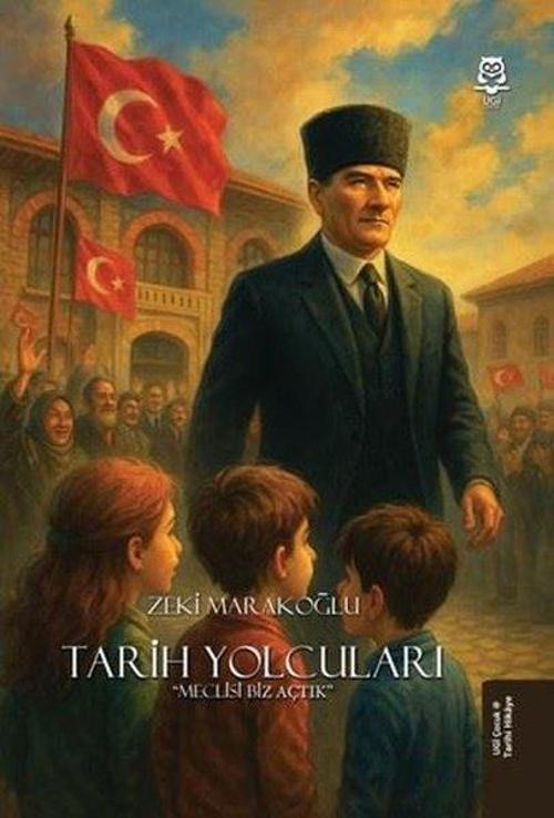 Tarih Yolcuları - Meclisi Biz Açtık