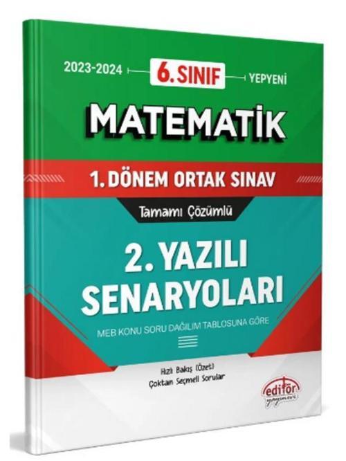 Editör 6. Sınıf Matematik 1. Dönem Ortak Sınavı 2. Yazılı Senaryoları Tamamı Çözümlü