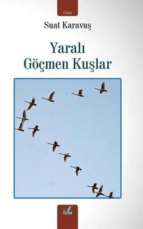 Yaralı Göçmen Kuşlar
