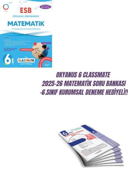 OKYANUS 6 CLASSMATE  2025-26 MATEMATİK SORU BANKASI -6.SINIF KURUMSAL DENEME HEDİYELİ!!