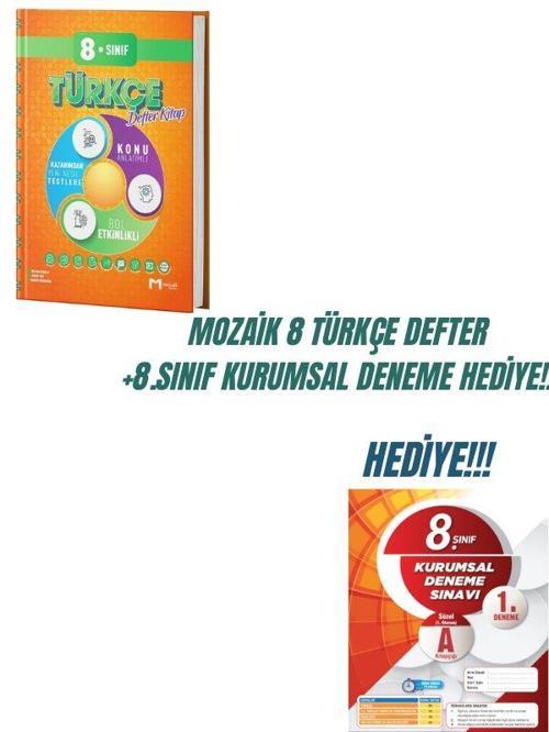 MOZAİK 8 TÜRKÇE DEFTER-8.SINIF KURUMSAL DENEME HEDİYELİ!!