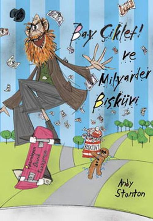 Bay Ciklet ve Milyarder Bisküvi