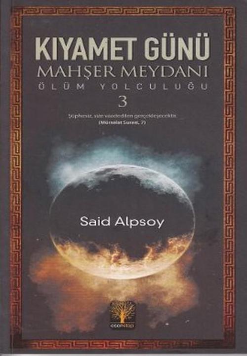 Kıyamet Günü - Mahşer Meydanı - Ölüm Yolculuğu 3