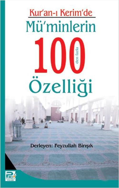 Kur'an-ı Kerim' de Mü'minlerin 100' den Fazla Özelliği
