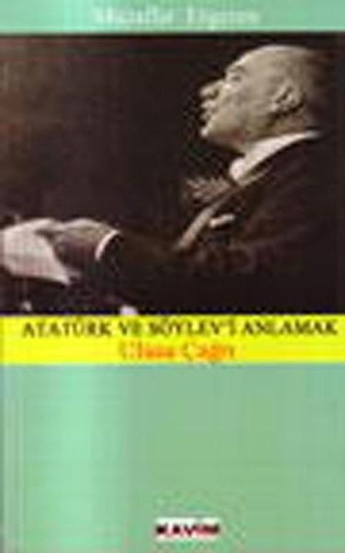 Atatürk ve Söylev'i Anlamak