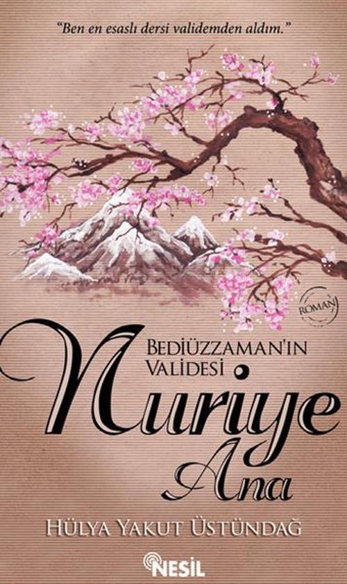 Bediüzzaman'ın Validesi Nuriye Ana