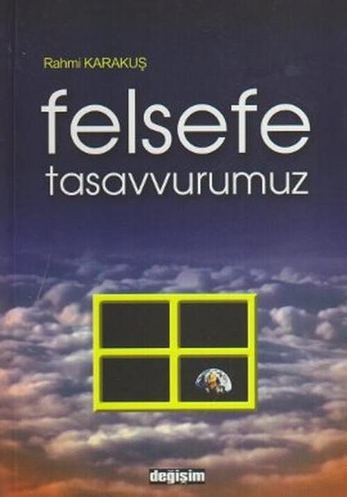 Değişim Yayınları Felsefe Tasavvurumuz