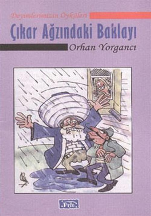 Çıkar Ağzındaki Baklayı