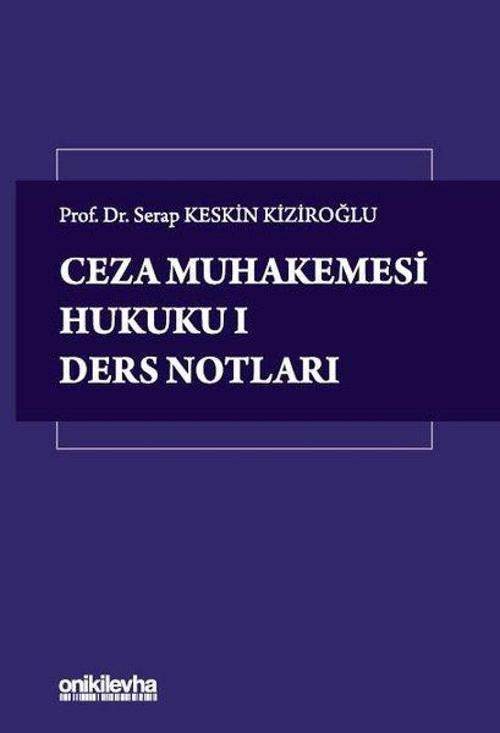 Ceza Muhakemesi Hukuku 1 - Ders Notları