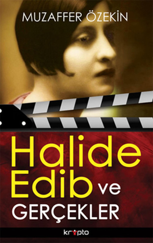 Halide Edip ve Gerçekler