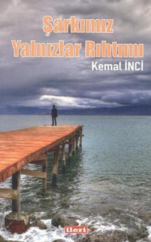 Şarkımız Yalnızlar Rıhtımı