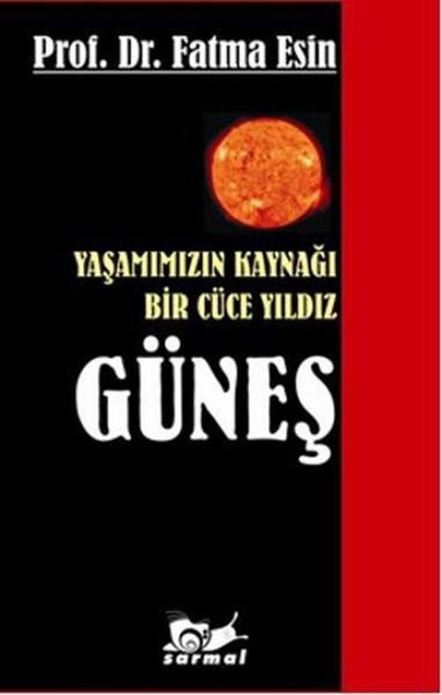 Güneş Yaşamımızın Kaynağı Bir Cüce Yıldız