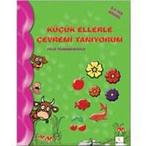 Küçük Ellerle Çevremi Tanıyorum