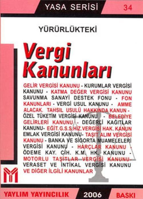 Yürürlükteki Vergi Kanunları - En Son Değişiklikleriyle