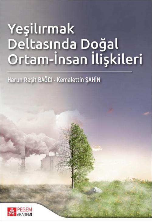Pegem Akademi Yayıncılık Yeşilırmak Deltasında Doğal Ortam-İnsan İlişkileri
