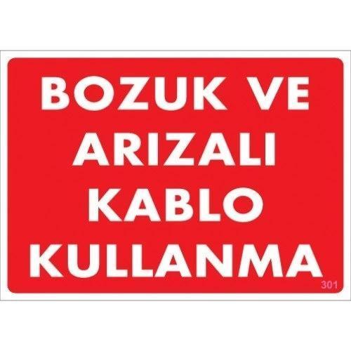 Pvc Levha "Bozuk ve Arızalı Kablo Kullanma" 25X35 Cm