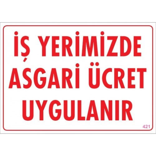 Pvc Levha "İş Yerimizde Asgari Ücret Uygulanır" 25X35 Cm