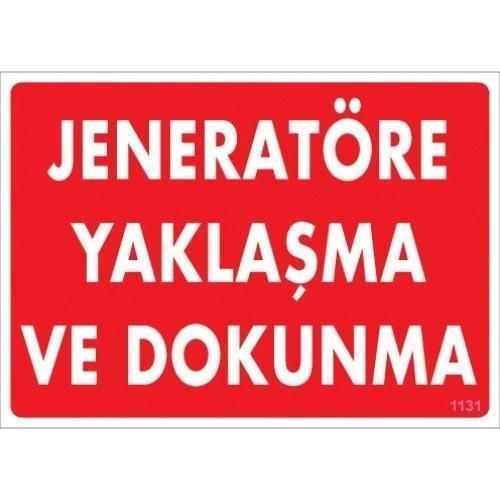 Pvc Levha "Jeneratöre Yaklaşma ve Dokunma" 25*35 cm