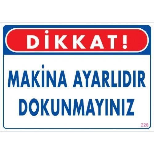 Pvc Levha "Dikkat Makina Ayarlıdır Dokunmayınız" 25X35 Cm