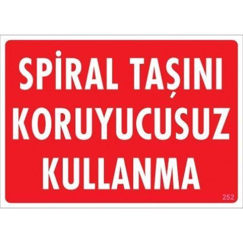 Pvc Levha "Spiral Taşını Koruyucusuz Kullanma" 25X35 Cm