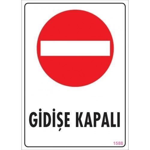 Pvc Levha "Gidişe Kapalı" 25*35 cm