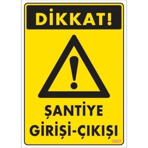 Pvc Levha "Dikkat Şantiye Girirşi-Çıkışı" 25*35 cm